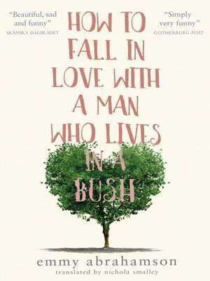 cover image of How to Fall in Love with a Man Who Lives in a Bush